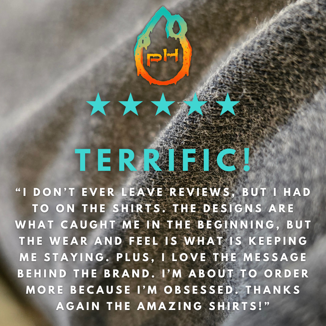 ★★★★★ Terrific! I don’t ever leave reviews but I had to on the shirts. The designs are what caught me in the beginning but the wear and feel is what is keeping me staying, plus I love the message  (6).png__PID:64509a9e-c304-49a5-811a-12a292075af4